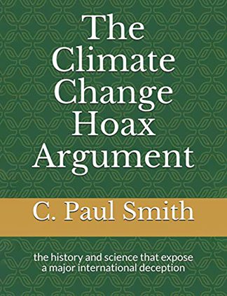 The Climate Change Hoax Argument: the history and science that expose